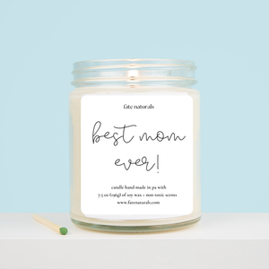 best mom ever! | Non-Toxic Soy Candle (Choose Your Scent)